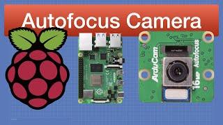 Raspberry Pi Autofocus Camera & libcamera