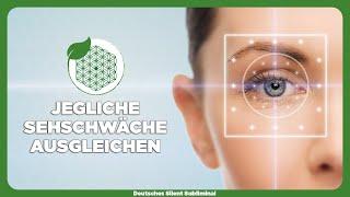  SEHKRAFT VERBESSERN & WIEDERHERSTELLEN - SEHSCHWÄCHE WIE KURZSICHTIGKEIT HEILEN - AUGEN VERBESSERN