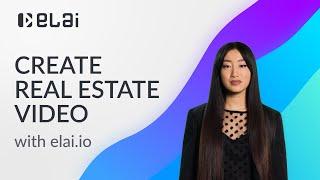 How to create a Real Estate video with Elai.io