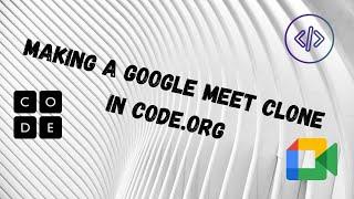 Google Meet clone in code.org || code.org || google meet || by sky coding