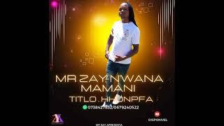 MR ZAY N'WANA MAMANI KHONPFA UDLAWA HIKUPYALA