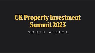 UK Property Investment Summit 2023 in South Africa | Round up | Joseph Mews Events