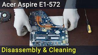 Acer Aspire E1-572 Disassembly, Fan Cleaning, and Thermal Paste Replacement Guide