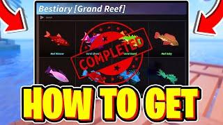 How To COMPLETE GRAND REEF BESTIARY In Fisch! Roblox