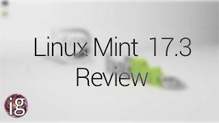 Linux Mint 17.3 Review - Linux Distro Reviews