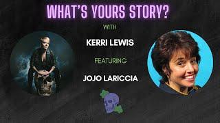  **What’s Your Story: Featuring JoJo LaRiccia** 