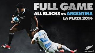 FULL GAME: All Blacks v Argentina (2014 - La Plata)