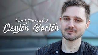 Meet the Artist: Clayton Barton - Full Interview