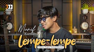 Munif Kurnia - Lempe - Lempe ( Official Music Video )