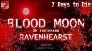 7 Days to Die Alpha 17 Blood moon RAVENHEARST #5