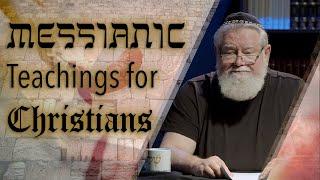 Episode 1 | Messianic Teachings for Christians