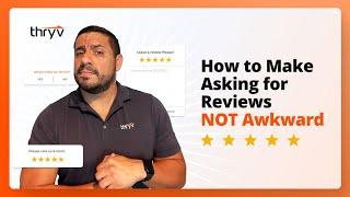 How to Make Asking for Reviews NOT Awkward