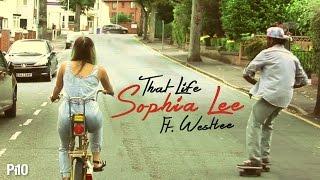 P110 - Sophia Lee Ft. Westlee - That Life [Net Video]