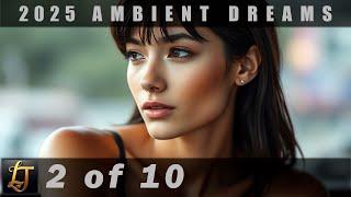 2025 Ambient Dreams 2 of 10 ~ Star thoughts echo in my soul    ~ Ambient Trance Cosmic,Deep Space