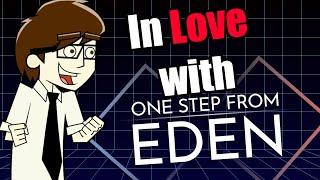 I fell in Love with One Step From Eden