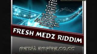 Fresh Medz Riddim (WARRIORS MUSICK PRODUCTION)