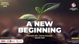 A New Beginning - A Sermon By Rev. Justus Mugambi | CITAM Church Online