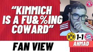 “KIMMICH IS A FU&%ING COWARD”- Borussia Dortmund 1-1 Bayern Munich - Fan View (Ahmad)