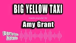 Amy Grant - Big Yellow Taxi (Karaoke Version)