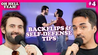 Backflips & Self-defense | Oh Hell Yeah! Podcast - EP. 4