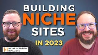 Building Niche Websites in 2023