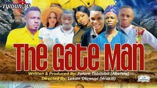 The Gate Man - latest yoruba movie 2023 drama starring Abefele/ Wakili/ Tosintemi/ Ogidan/ Keji