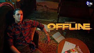 OFFLINE (Full Video)  | Avitesh Shrivastav | Latest Songs 2022 | krysstal24 Music