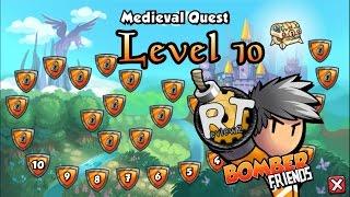 Bomber Friends - Medieval Quest |Level 10|