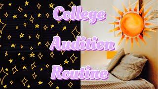 My College Audition Routine! | Night & Morning