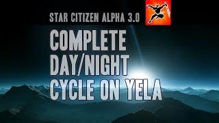[Star Citizen Alpha 3.0] Full Day/Night Cycle on Yela