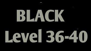 Black Level 36 37 38 39 40 Full Walkthrough Gameplay Android By Barte Bonte IOS BLACK Puzzle Game