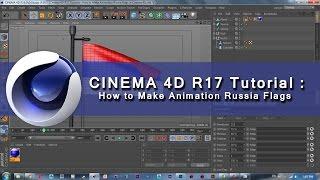 Cinema 4D R17 Tutorial |  How to Make Animation Russia Flags in Cinema 4D