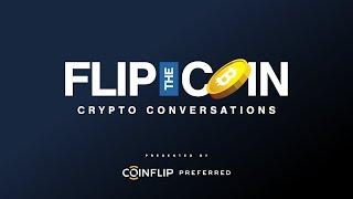 Flip the Coin: Crypto Conversations - Tokenized Assets