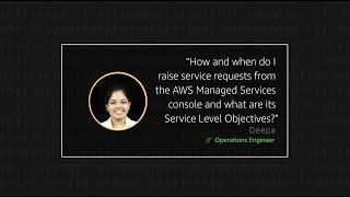 How and when to raise service requests from AWS Console and what are it’s Service Level Objectives?