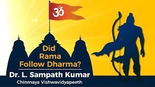 Dharma for a Better World - From Life of Lord Rama - Dr. L. Sampath Kumar