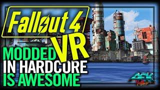 FALLOUT 4 - VR - Modded is Awesome in Hardcore Mode - Immersive Dog AI