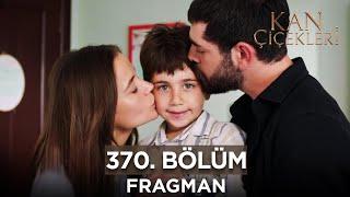 Kan Çiçekleri 370. Bölüm Fragmanı | 21 Ekim Pazartesi