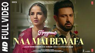 Naa Mai Bewafa (Full Video) Honeymoon (ਹਨੀਮੂਨ) Gippy G, Jasmin B | Tanvir H|B Praak, Jaani|Bhushan K