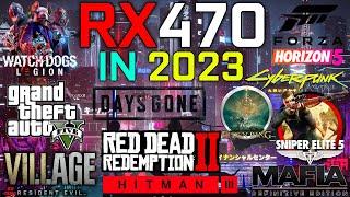 RX 470 4GB in 2023 - Test in 25 Games