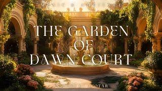 Dawn Court’s Garden | ACOTAR-Inspired Magical Music | Relaxation, Healing & Mindful Serenity