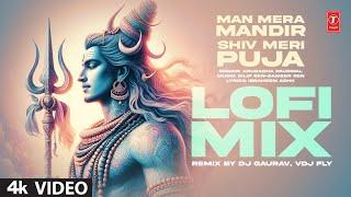 LOFI MIX | Man Mera Mandir Shiv Meri Puja  | Shiv Bhajan Lofi Mix | ANURADHA PAUDWAL