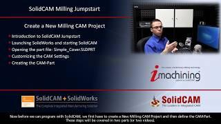 SolidCAM Jumpstart Part 1/7 - Create a New Milling CAM Project