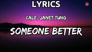 Cale, Janet Tung -  Someone Better