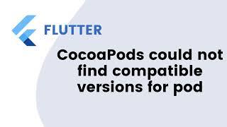 FIXED:CocoaPods could not find compatible versions for pod