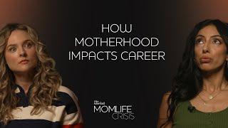 How Motherhood Impacts Career | Momlife Crisis Ep 5