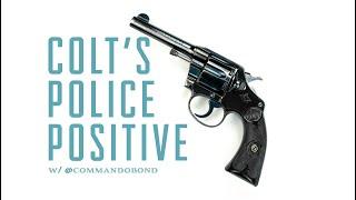 Colt's Police Positive with Caleb Daniels of Commando Bond