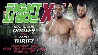Tenarious Dooley vs. Zach Thrift