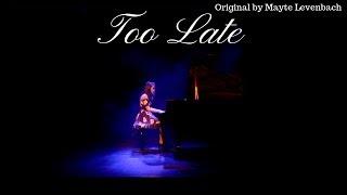 Mayte Levenbach - Too Late [Official Video]