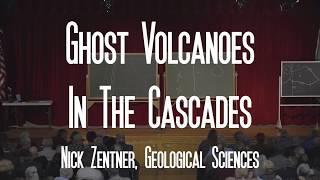 Ghost Volcanoes in the Cascades