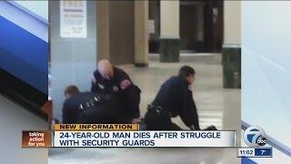 24-year-old man dies after struggle with security guards